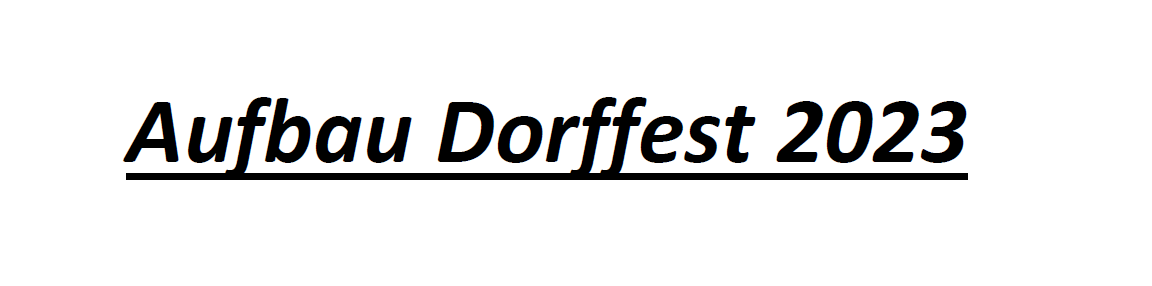 Aufbau Dorffest 2023